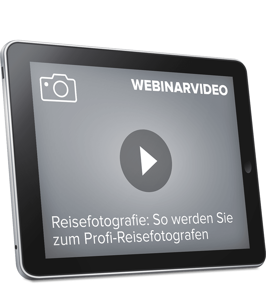 Webinarvideo: Reisefotografie – So werden Sie zum Profi-Reisefotografen