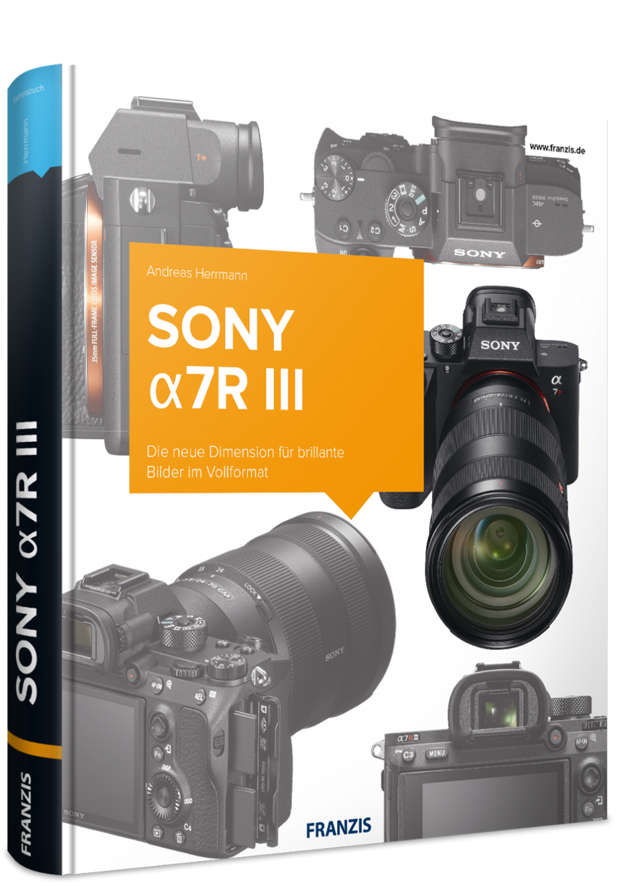 Sony α7R III - Das Kamerabuch