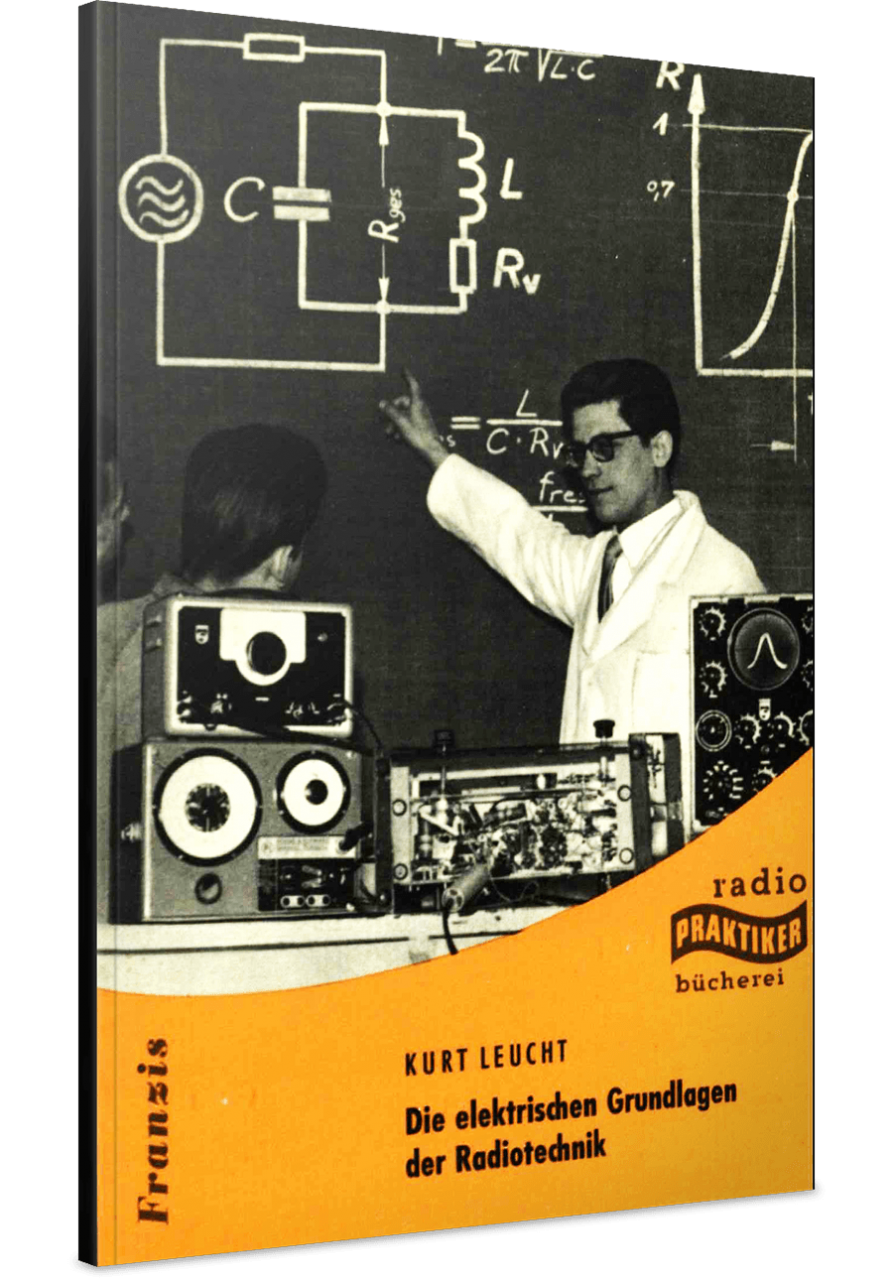 Die elektrischen Grundlagen der Radiotechnik