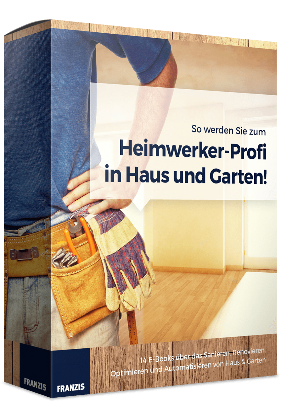 So werden Sie zum Heimwerker-Profi in Haus und Garten!