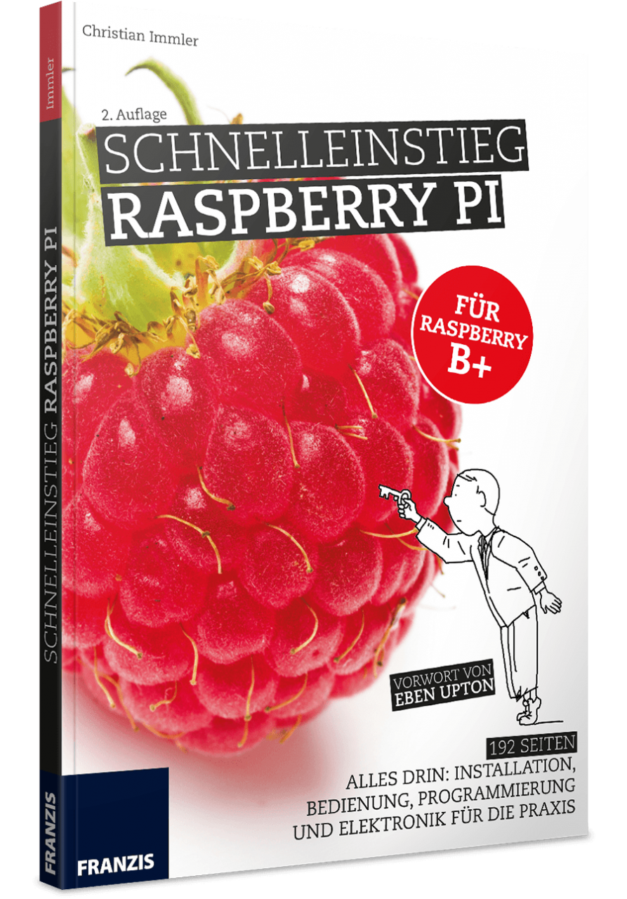 Schnelleinstieg Raspberry Pi - 2. Auflage