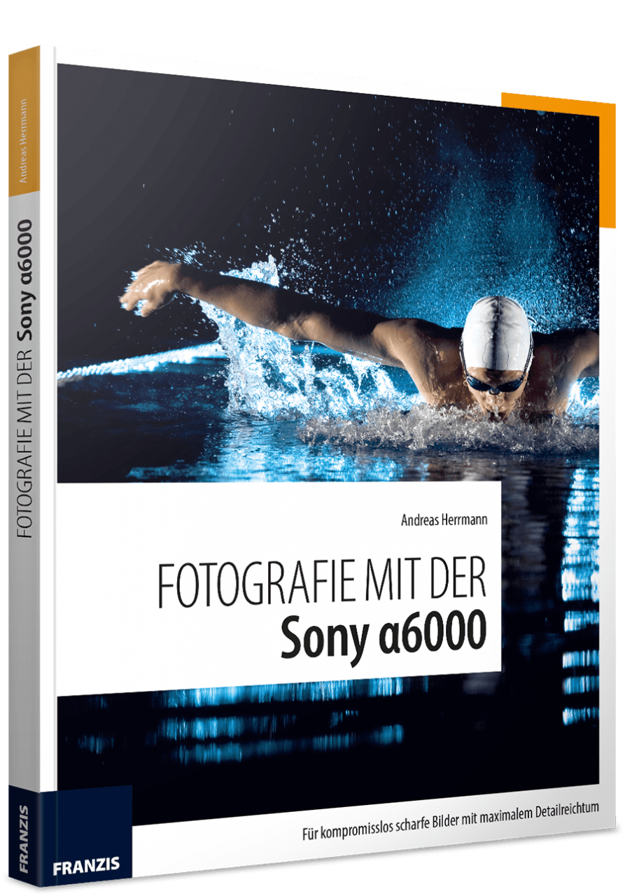 Fotografie mit der Sony α6000