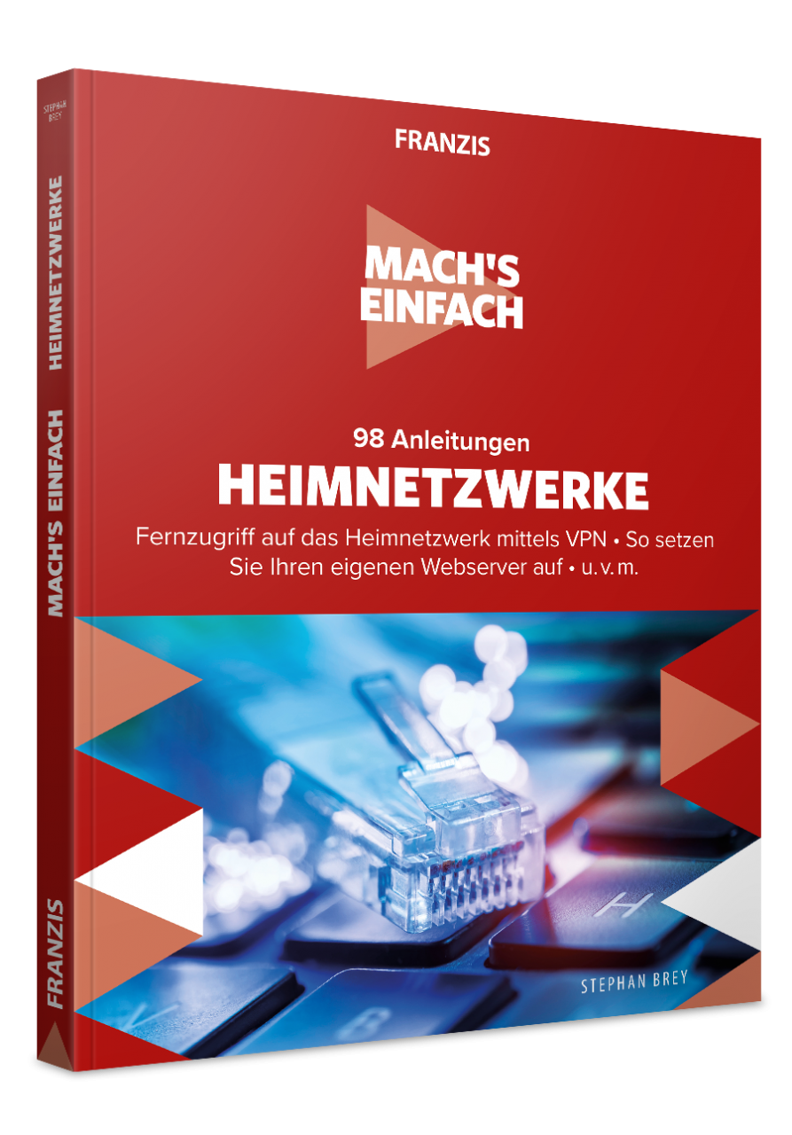 98 Anleitungen Heimnetzwerke - Mach’s einfach