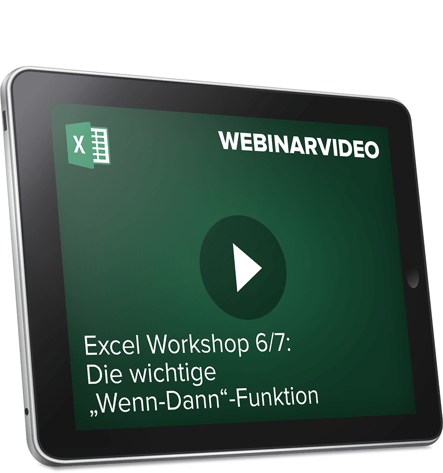 Webinarvideo: Excel-Workshop 6/7 - Die wichtige "Wenn-Dann"-Funktion
