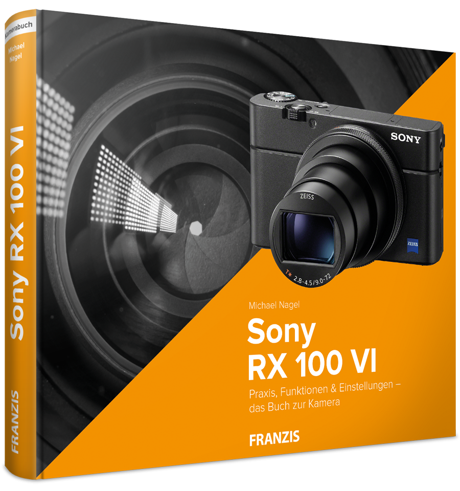 Sony RX100 VI - Das Kamerabuch