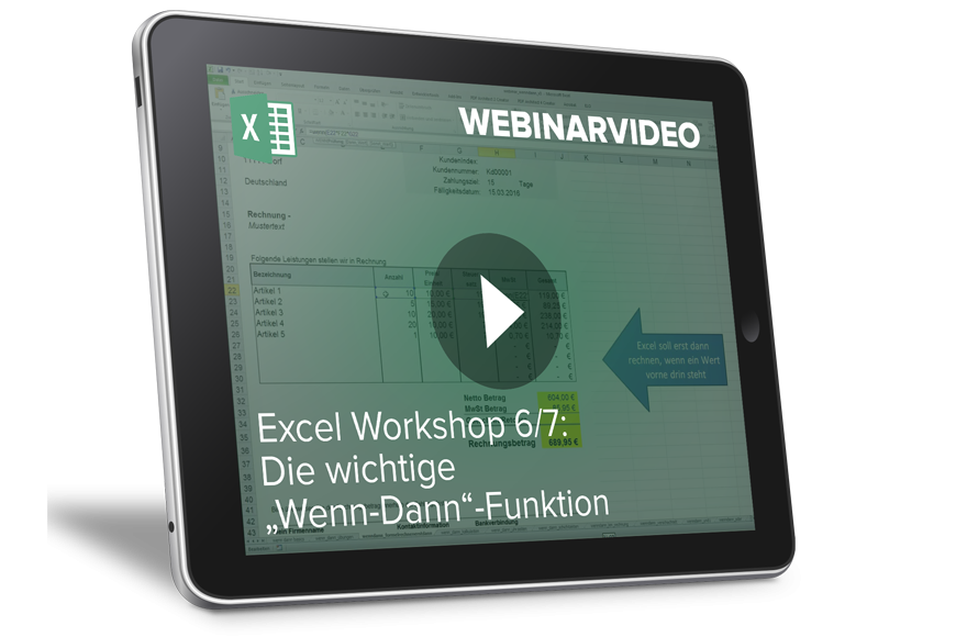 Webinarvideo: Excel-Workshop 6/7 - Die wichtige "Wenn-Dann"-Funktion