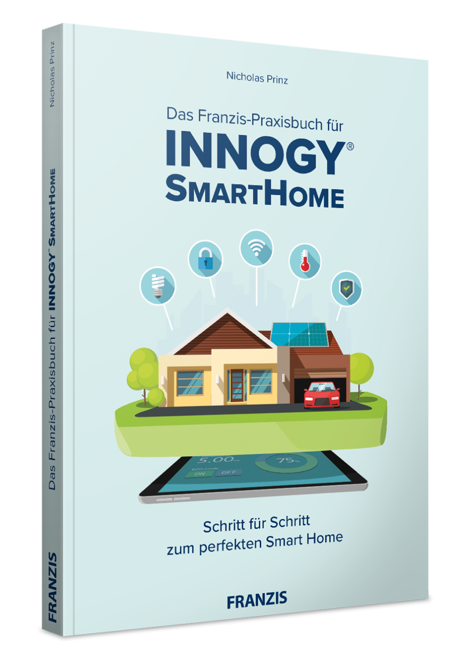 Das Franzis-Praxisbuch für innogy® SmartHome