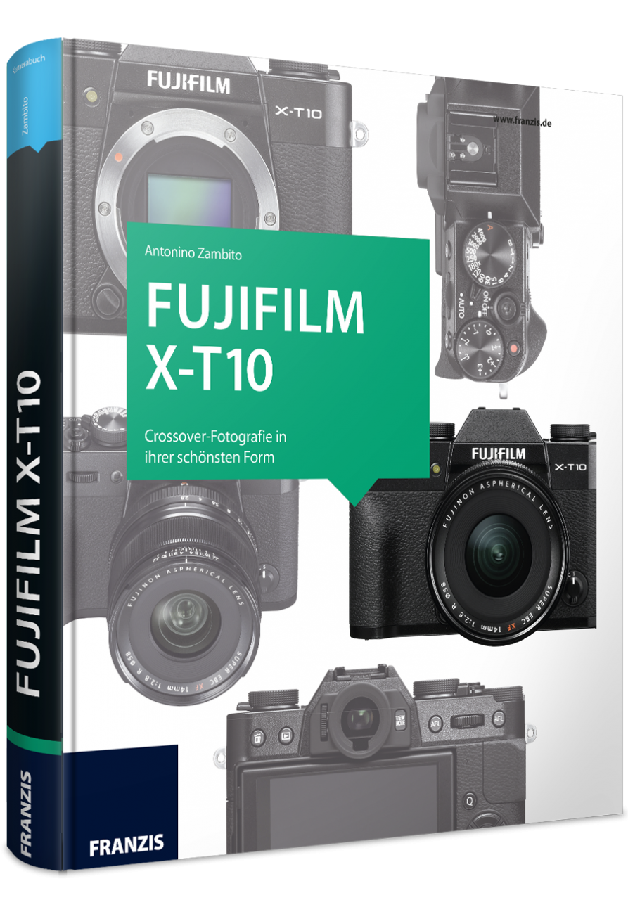 Fujifilm X-T10 - Das Kamerabuch